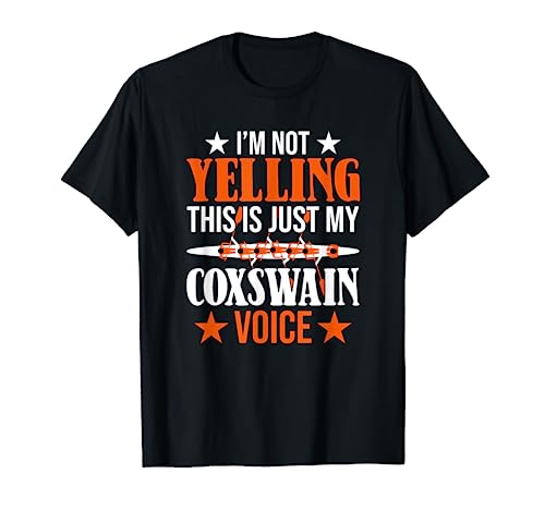 I'm Not Yelling This Is Just My Coxswain Voice, Crew Rowing T-Shirt