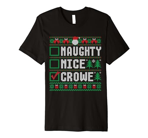 CROWE Family Name Xmas - Naughty Nice CROWE Christmas List Premium T-Shirt