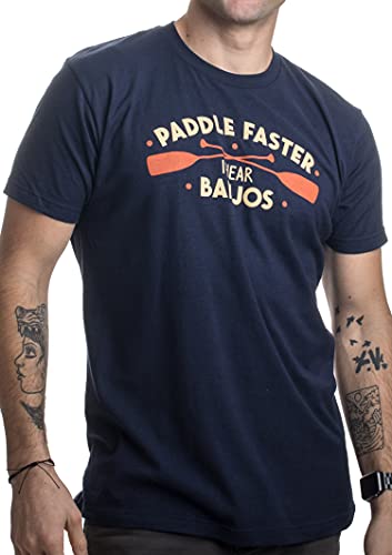 Paddle Faster, I Hear Banjos | Funny Camping, River Rafting Canoe Kayak T-Shirt-(Adult,L) Navy Blue