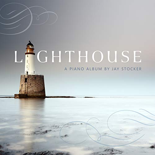 Lighthouse, A Piano Album – Instrumental album From the creators of Scripture Lullabies