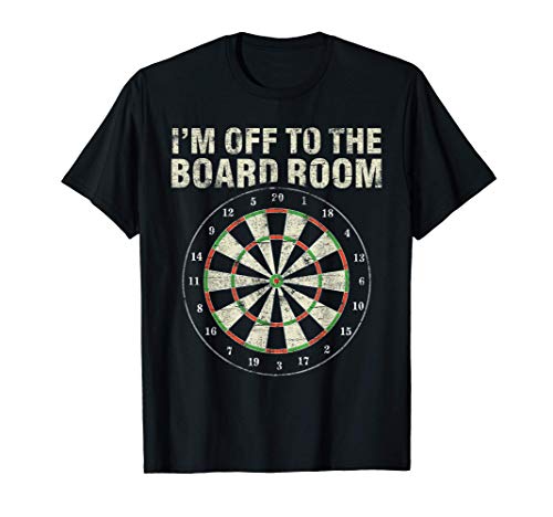 Funny darts player I'm off to the board room darts lover T-Shirt