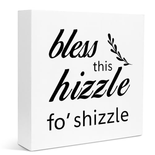 Bless This Hizzle for Shizzle Wooden Sign Desk Decor,Inspirational Wood Block Sign Desk Decorations for Farmhouse Home Dining Room Living Room Desk Shelf Table Decor