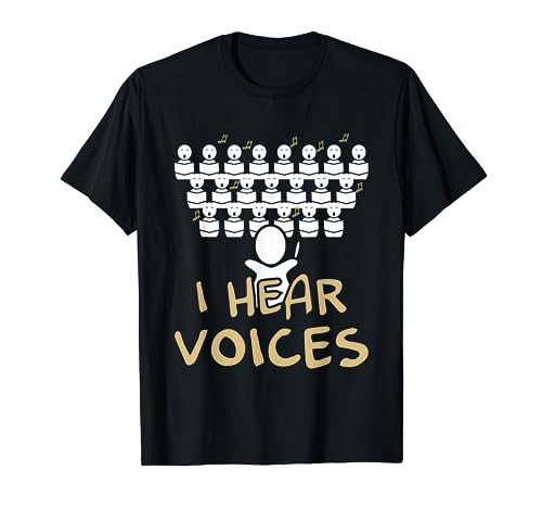 Choir Teacher Shirt I Hear Voices Funny Chorister Tee T-Shirt