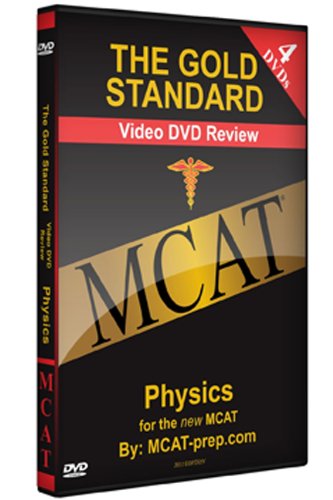 The Gold Standard : MCAT - Physics (2011 Edition)