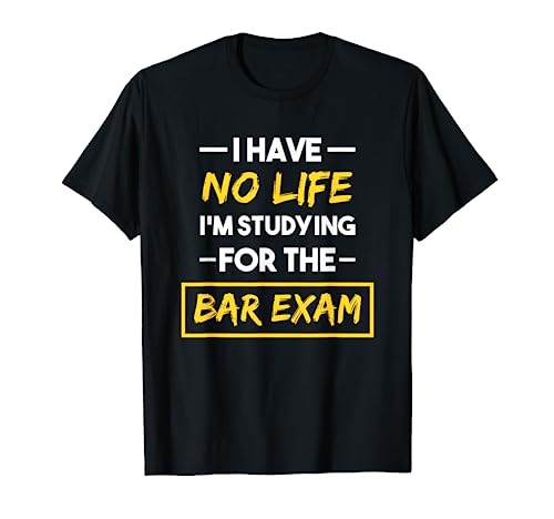 Bar Exam Shirt Funny Law School Graduation Gifts T-Shirt