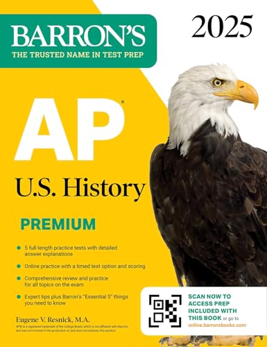 AP U.S. History Premium, 2025: Prep Book with 5 Practice Tests + Comprehensive Review + Online Practice (Barron's AP Prep)