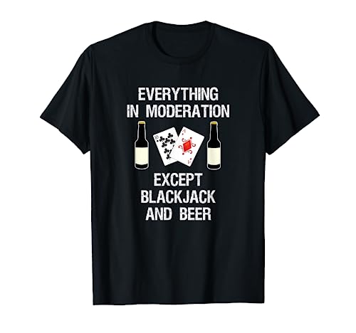 Blackjack T-Shirt Gift - Funny Beer Mod - Casino Card Game