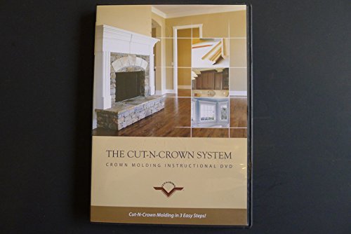 Cut-N-Crown System - Crown Molding Instructional DVD, Cut-N-Crown Molding in 3 Easy Steps!
