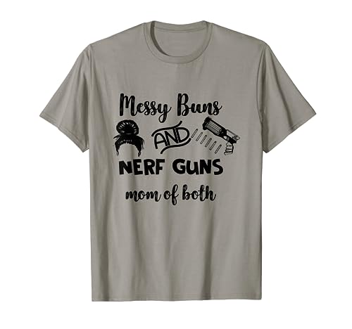 Messy buns and nerf guns mom of both funny gift T-Shirt
