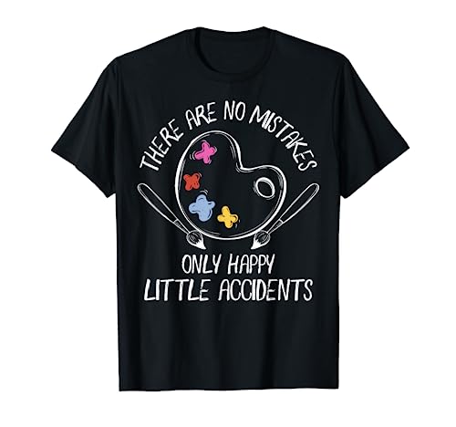Gift T-Shirt for Artists | No Mistakes | Happy Accidents T-Shirt