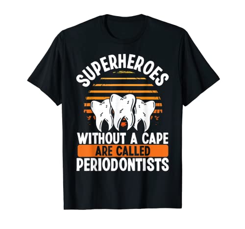 Funny Periodontist Periodontal Disease Dental Assistant T-Shirt