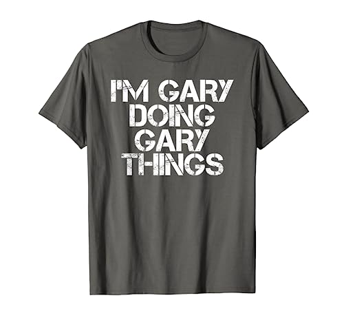 I'M GARY DOING GARY THINGS Shirt Funny Christmas Gift Idea