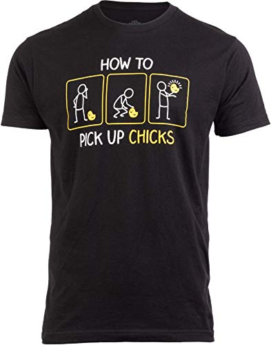How to Pick up Chicks | Funny Sarcastic Sarcasm Joke Tee for Man Woman T-Shirt-(Adult,L) Black
