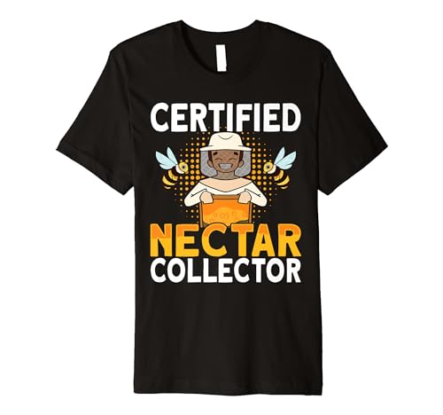 Honey Beekeeping Bee Certified Nectar Collector - Beekeeper Premium T-Shirt