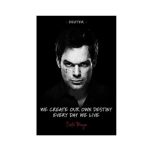 DEXTER Dexter Morgan Quotes TV Series Canvas Poster Wall Art Decor Print Picture Paintings for Living Room Bedroom Decoration Unframe:12x18inch(30x45cm)