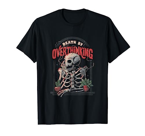 Death By Overthinking Funny Skull Skeleton Smoking T-Shirt