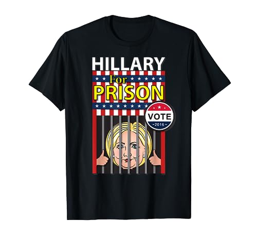 Hillary For Prison Funny Parody Election T Shirt