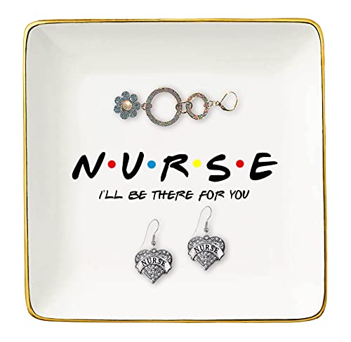 Nurse I'll Be There for You - Ceramic Jewelry Holder Ring Dish Trinket Tray for Nurse - Appreciation Gift For Nurse - Birthday Graduation Christmas Thank You Gifts for Nurse - Friends TV Show