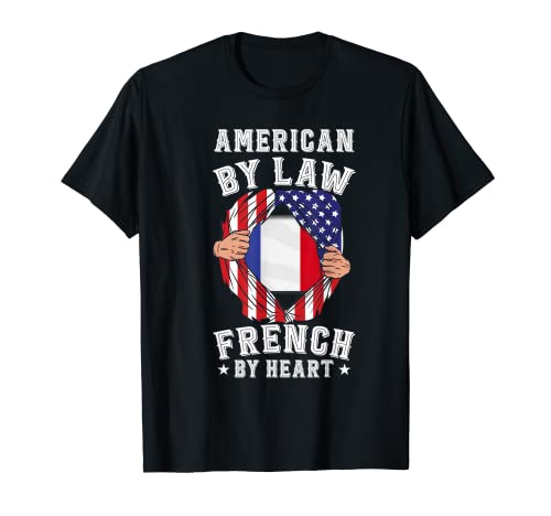 Proud France Funny American By Law French By Heart T-Shirt