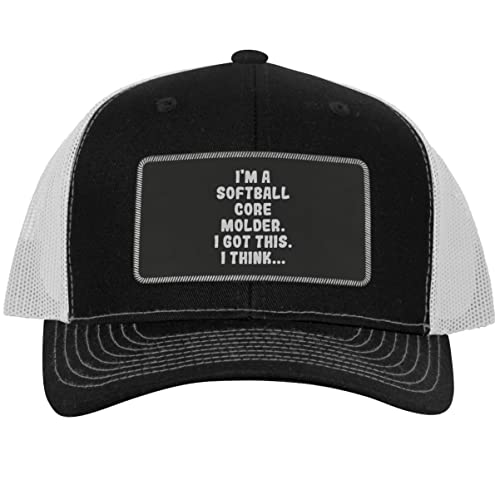 I'm A Softball Core Molder. I Got This. I Think. - Leather Black Patch Engraved Trucker Hat, Black-White, One Size