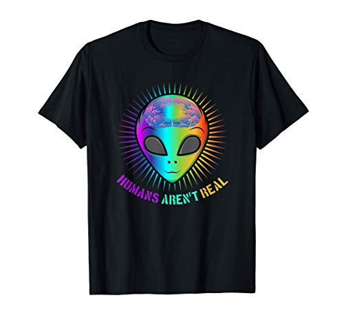 Alien said: People are not real, psychedelic drug rave party T-Shirt