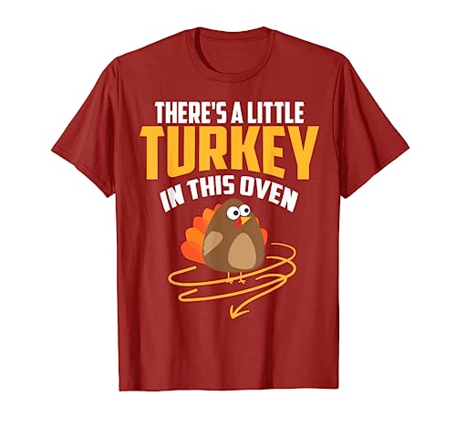 There's A Little Turkey In This Oven Shirt Thanksgiving Gift T-Shirt