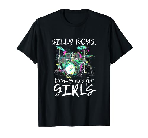 Drums Are For Girls Funny Drummer Gift T Shirt