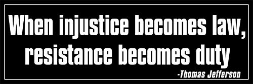 JR Studio 3x9 inch Jefferson When Injustice Becomes Law Bumper Sticker - Anti Trump Resist Vinyl Decal Sticker Car Waterproof Car Decal Bumper Sticker