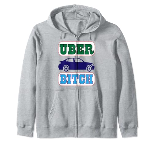 UBER Bitch with car design Zip Hoodie