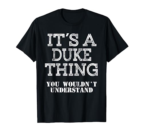 Its A DUKE Thing You Wouldnt Understand Matching Family T-Shirt