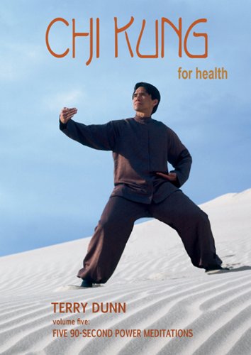 Chi Kung for Health, Volume Five: Five 90-Second Power Meditations