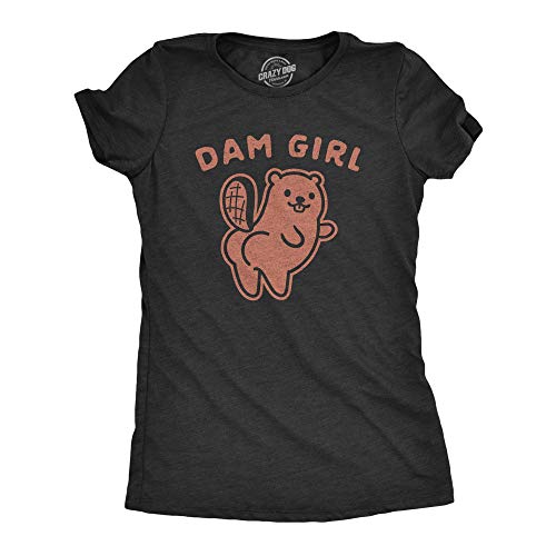 Womens Dam Girl Tshirt Funny Beaver Dam Booty Graphic Novelty Tee Funny Womens Tee for Animal Lovers with Sexy Sayings Black XL