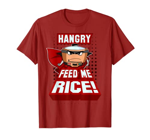 I'm Hangry Feed Me Rice Super Rice Cooker Rice Is Life T-Shirt
