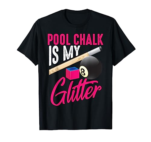 Cute Pool Chalk Is My | Funny Billiard Players Game Gift T-Shirt