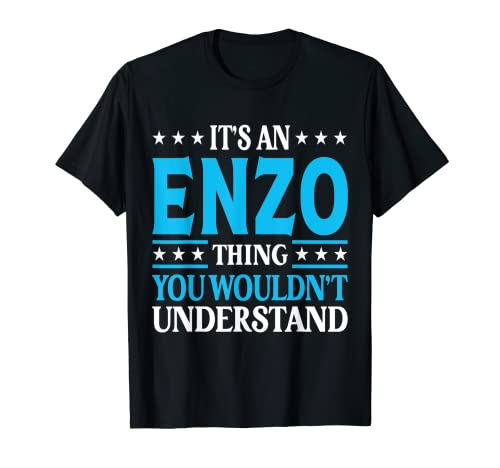 It's An Enzo Thing Wouldn't Understand First Name Enzo T-Shirt