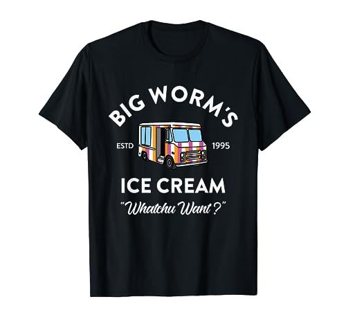 Big Worm's Ice Cream Whatchu Want? Funny T-Shirt