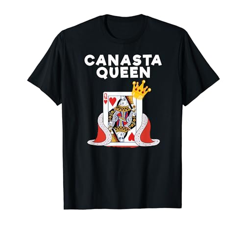 Canasta T-Shirt - Funny Canasta Queen Shirt T-Shirt