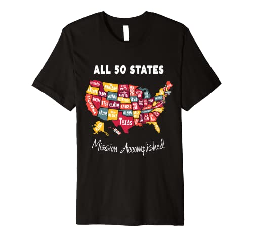 All 50 States Mission Accomplished Momento For Men For Women Premium T-Shirt