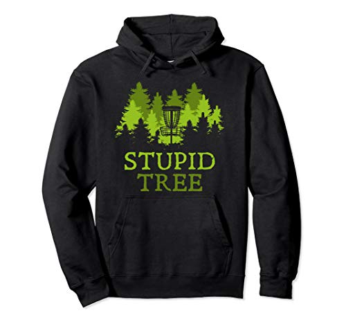Funny Disc Golf Player Gift Stupid Tree Disc Golf Hoodie
