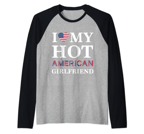 I Love My Hot American Girlfriend Merica Tee Raglan Baseball Tee