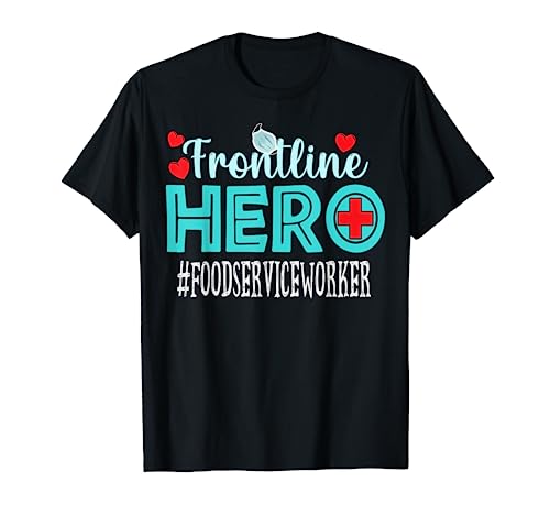 Food Service Worker Frontline Hero Essential Workers Women T-Shirt