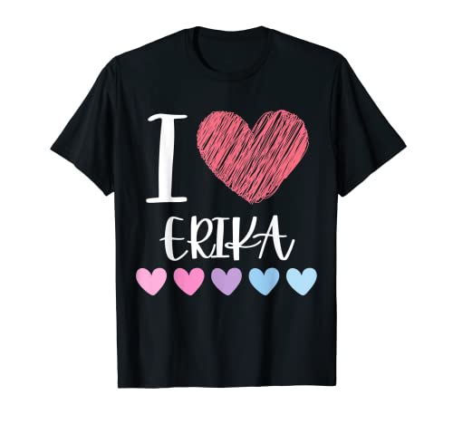 I Love ERIKA Personalized Name Cool Birthday Party T-Shirt