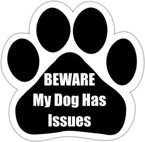 'Beware My Dog Has Issues' Car Magnet With Unique Paw Shaped Design Measures 5.2 by 5.2 Inches Covered In UV Gloss For Weather Protection