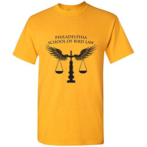 Philadelphia School of Bird Law - Funny TV Show Attorney Lawyer T Shirt - X-Large - Gold