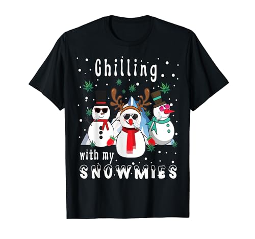 Funny Chilling With My Snowmies Weed Christmas 420 Cannabis T-Shirt