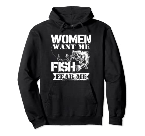 Woman want me Fish fear me River Outfit Bass Girl Lake Pullover Hoodie