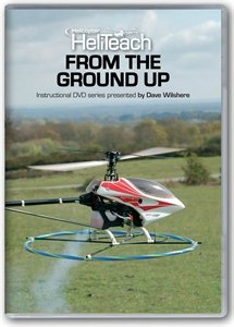 Heliteach - From the Ground Up - Radio Control (RC) Helicopters Guide