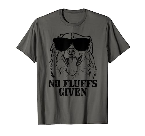 Australian Shepherd No Fluffs Given Dog Mom Dad Funny T-Shirt