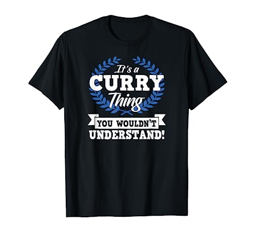 It's A Curry Thing You Wouldn't Understand Name T-Shirt