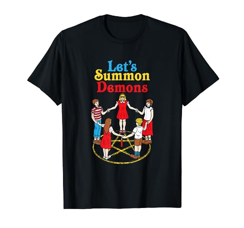 Let's Summon Demons Creepy Incantation Demons T-Shirt